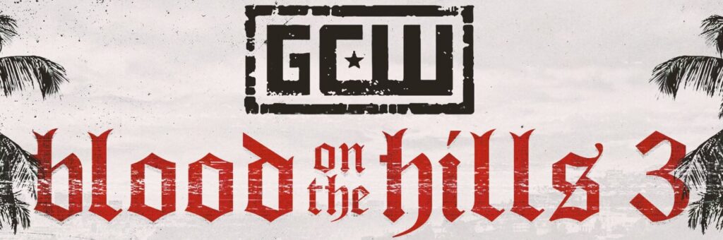 GCW Blood On The Hills 3