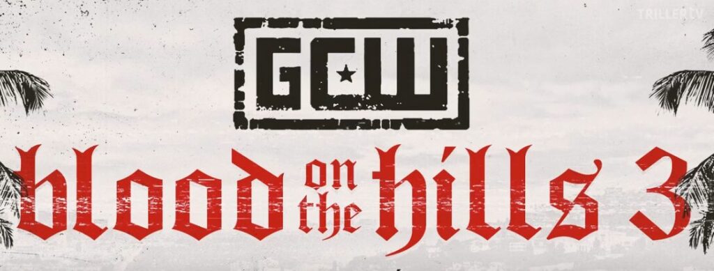 GCW Blood On The Hills 3